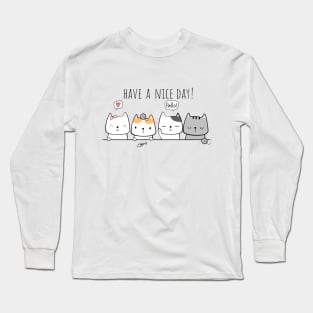 Have a Nice Day Cats Long Sleeve T-Shirt